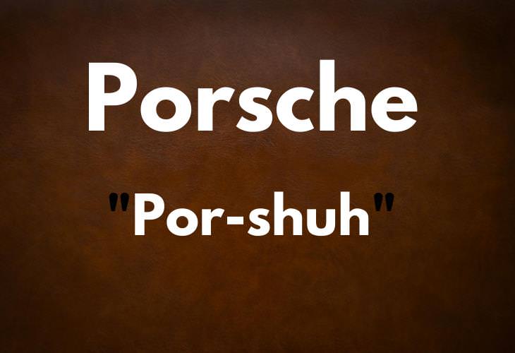 MISPRONOUNCED Words , Porsche