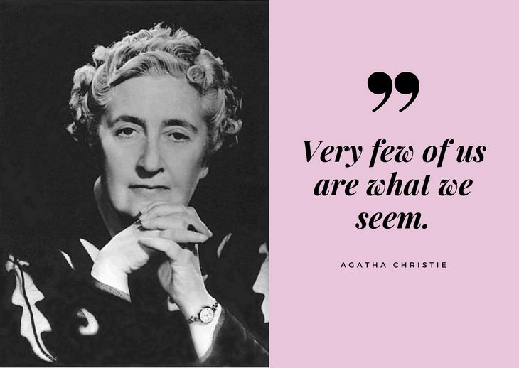 Agatha Christie Quotes Very few of us are what we seem.