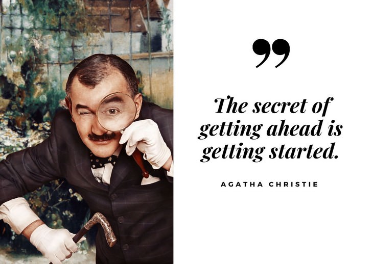 Agatha Christie Quotes The secret of getting ahead is getting started