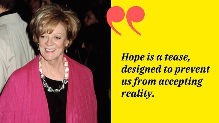 Maggie Smith Quotes, hope