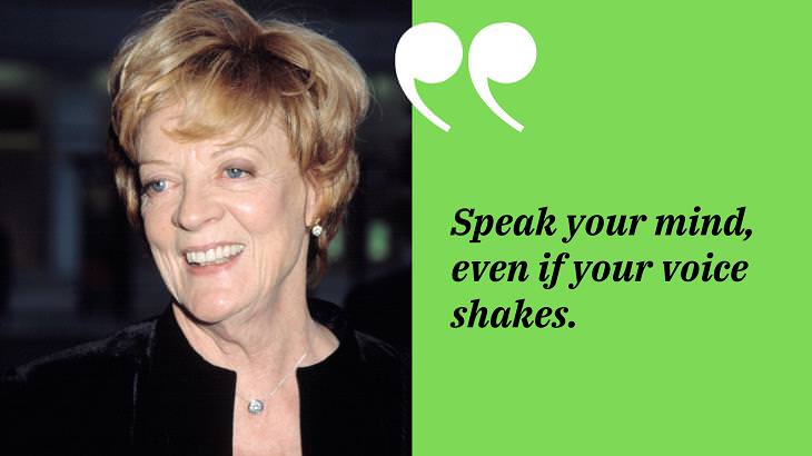 Maggie Smith Quotes, speaking 
