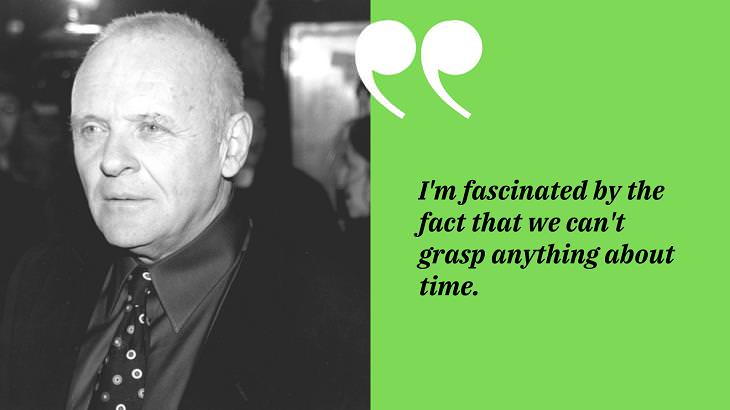  Inspirational Anthony Hopkins Quotes, time