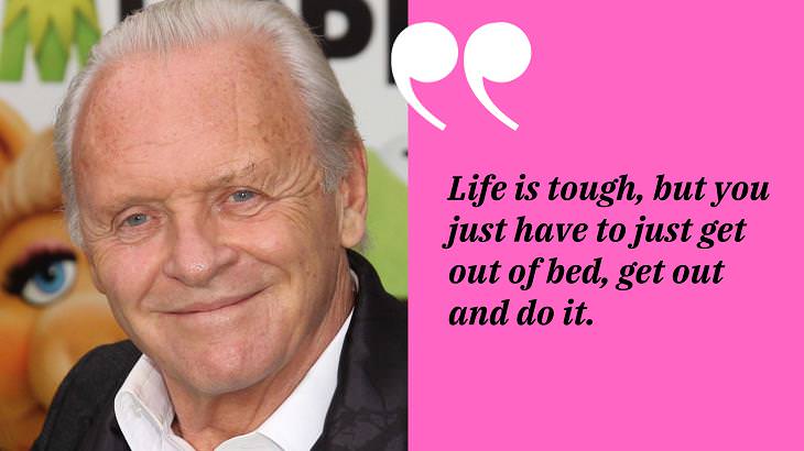  Inspirational Anthony Hopkins Quotes, life