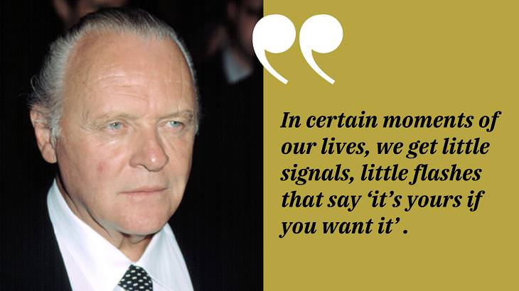 Inspirational Anthony Hopkins Quotes, signals