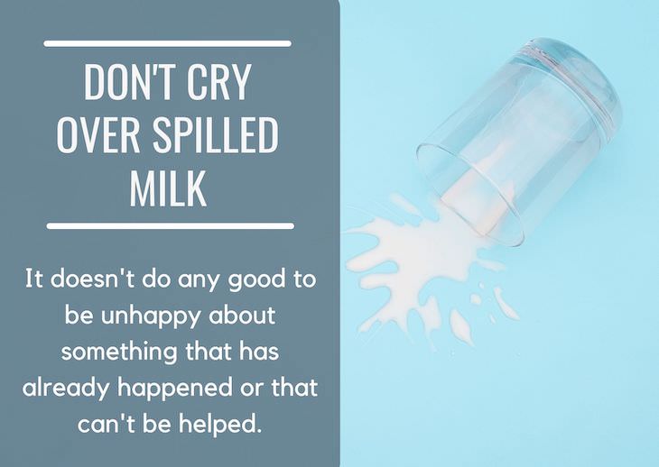 Origins of 7 Popular Food Related Idioms, don't cry over spilled milk