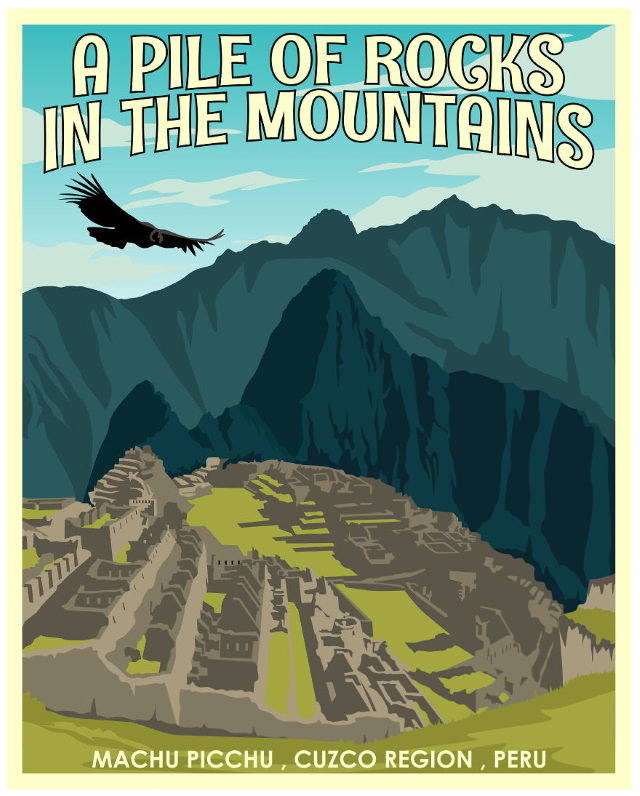 Funny Travel Posters Machu Picchu, Peru