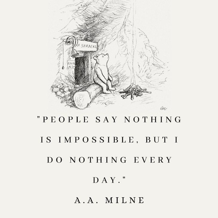 Humorous Inspirational Quotes by Famous People "People say nothing is impossible, but I do nothing every day."