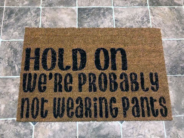 15 Hilariously Creative Doormats not wearing pants