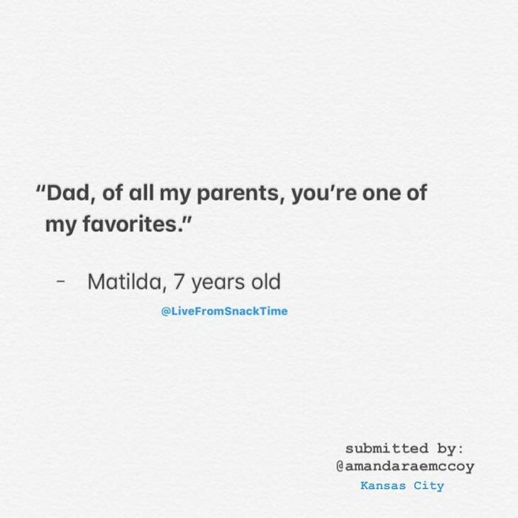 Wholesome and Hilarious Real Quotes From Little Kids favorite dad