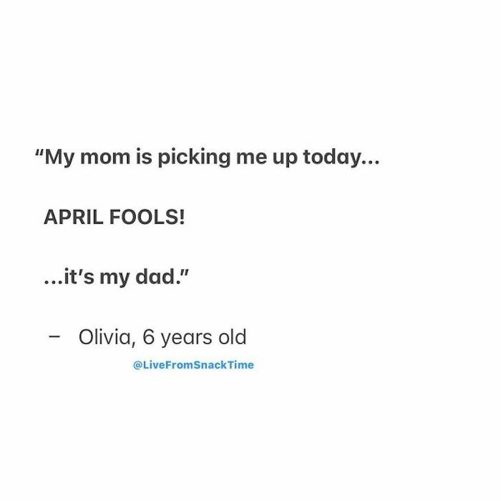 Wholesome and Hilarious Real Quotes From Little Kids April fools
