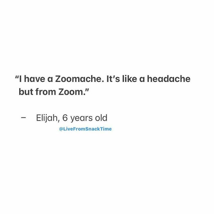 Wholesome and Hilarious Real Quotes From Little Kids zoomache