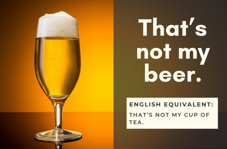 Funny Foreign Idioms German - Das ist nicht mein Bier