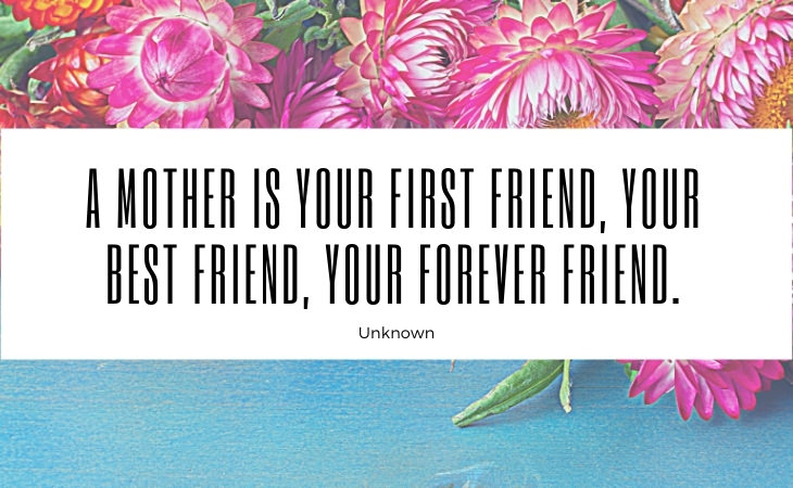 Mother’s Day Quotes forever friend