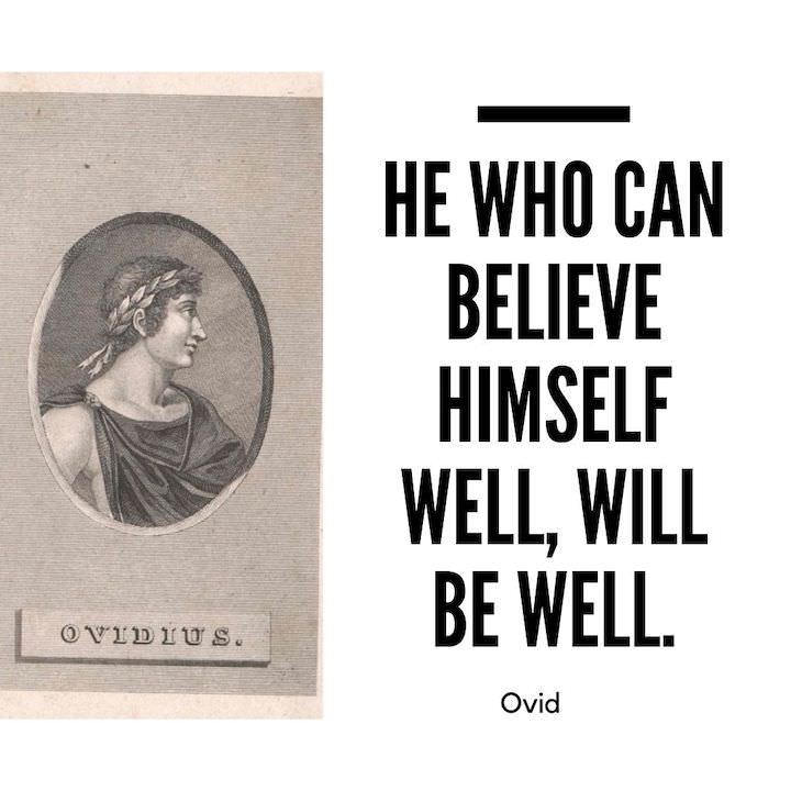 12 Timeless Quotes From the Roman Poet Ovid believing in yourself