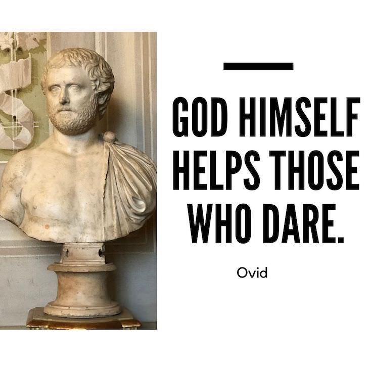 12 Timeless Quotes From the Roman Poet Ovid courage