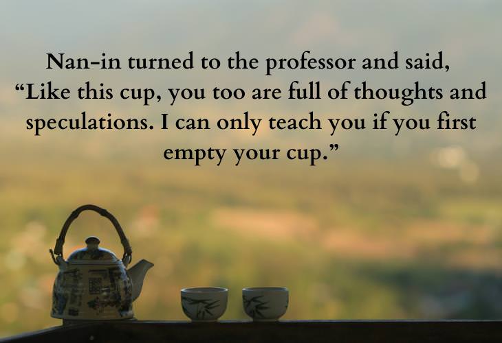 Empty Your Cup, an Old Chinese Zen Saying