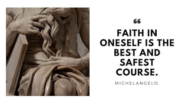 15 Timeless Quotes by Great Renaissance Thinkers “Faith in oneself is the best and safest course.”
