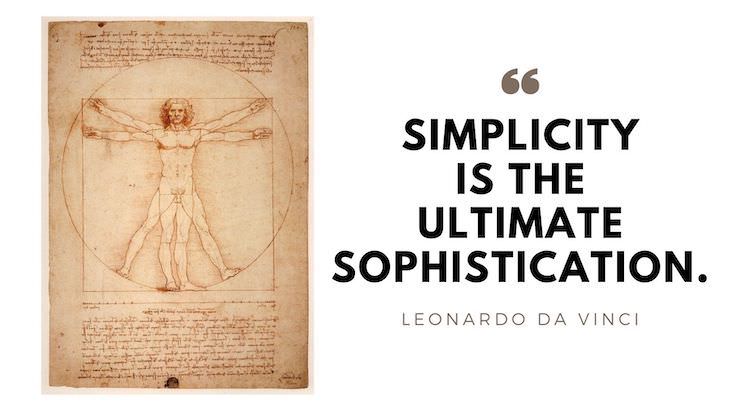 15 Timeless Quotes by Great Renaissance Thinkers "Simplicity is the ultimate sophistication." 