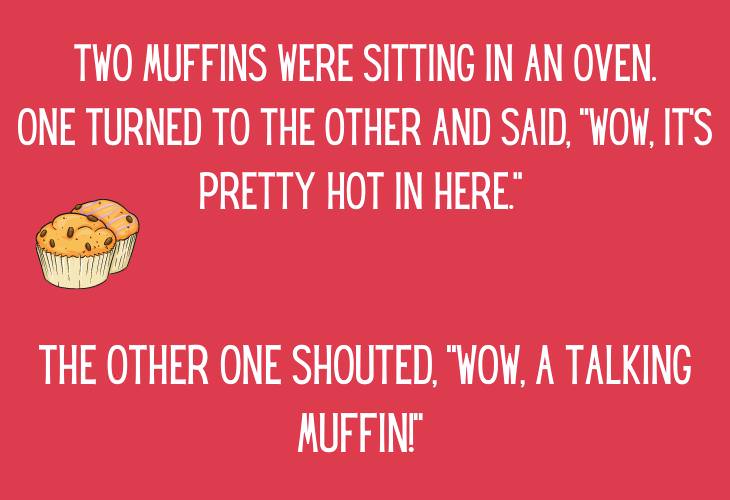Hilariously Bad Jokes, muffins