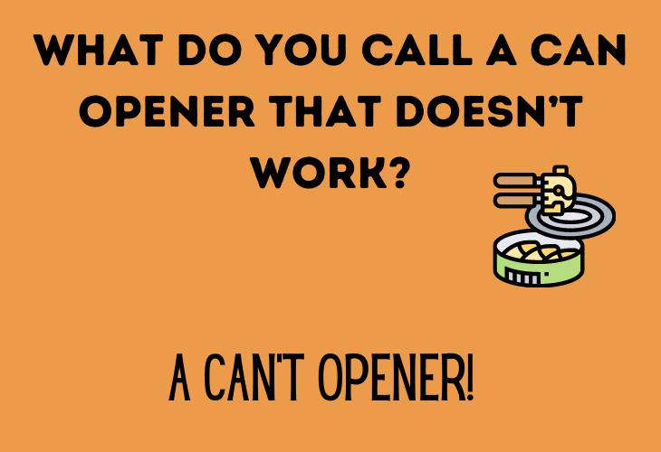 Hilariously Bad Jokes, can opener