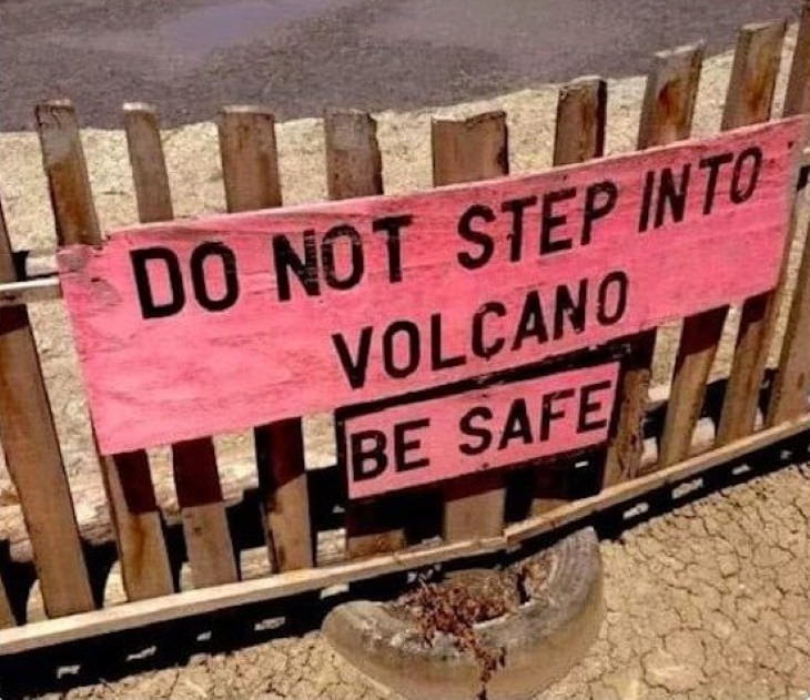 Funny Signs don't step into volcano