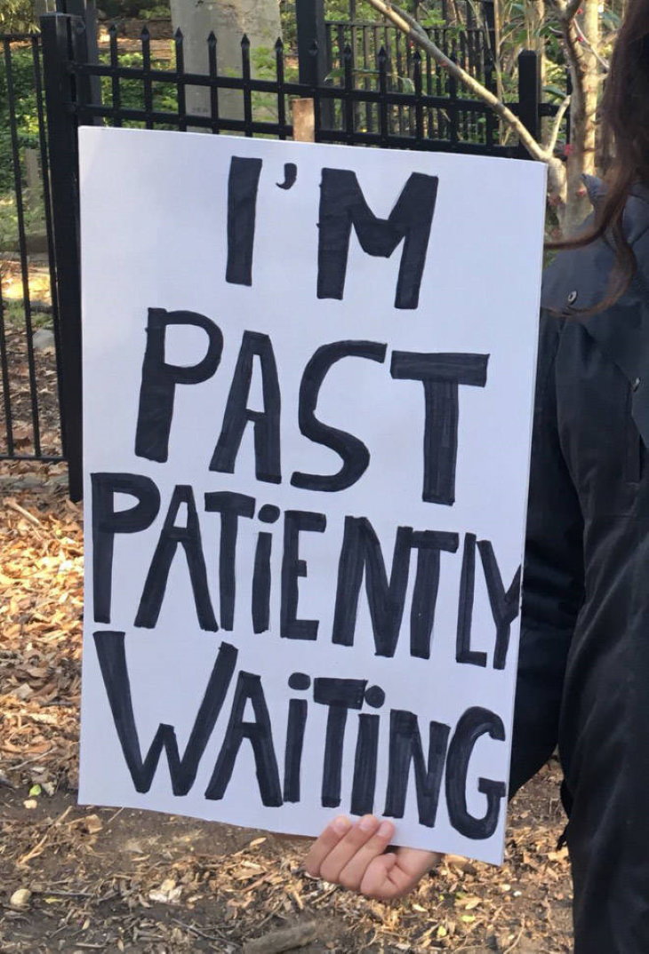 Funny Protest Signs past patiently waiting