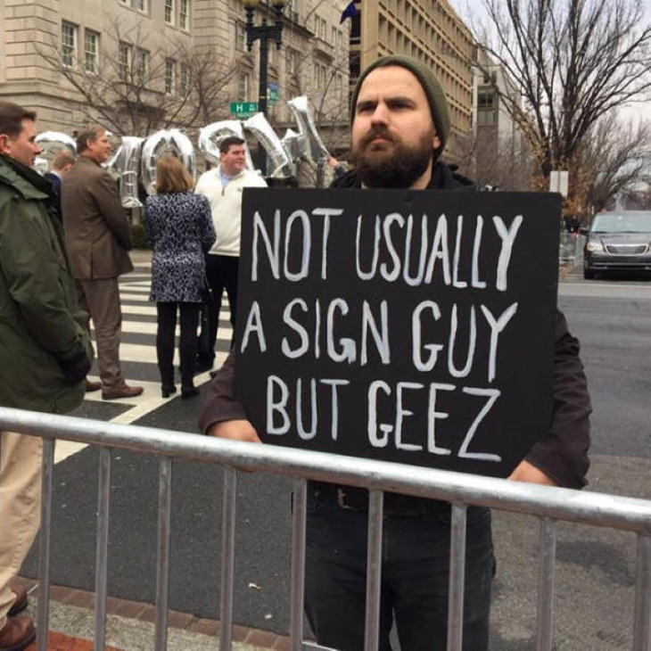Funny Protest Signs not usually a sign guy