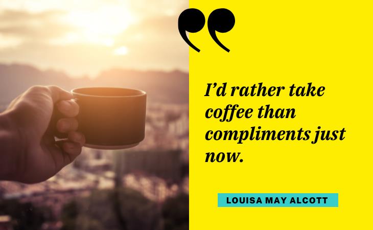Hilarious Coffee Quotes, compliment