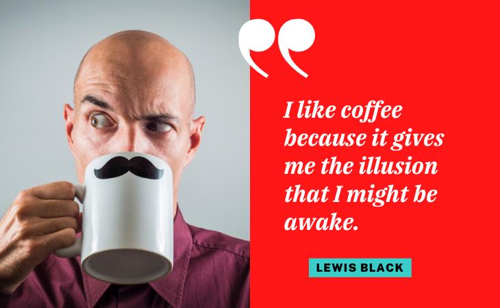 Hilarious Coffee Quotes, awake