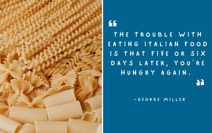 Food Quotes  —George Miller