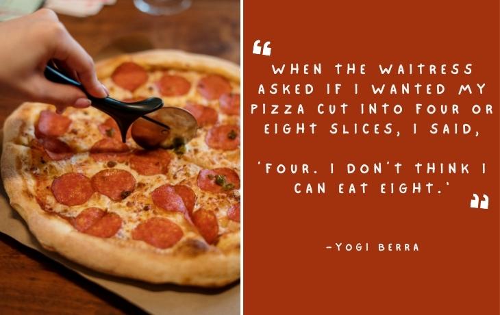 Food Quotes —Yogi Berra