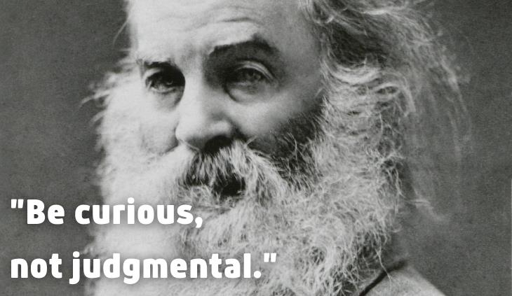Walt Whitman quotes - be curious quote