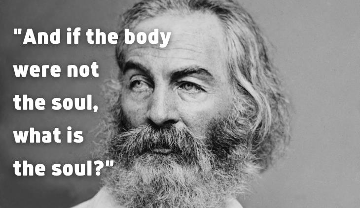 Walt Whitman quotes - body and soul quote