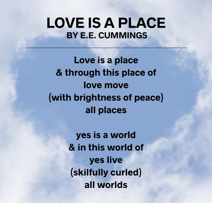 Short Poems Love Is A Place” by E.E. Cummings