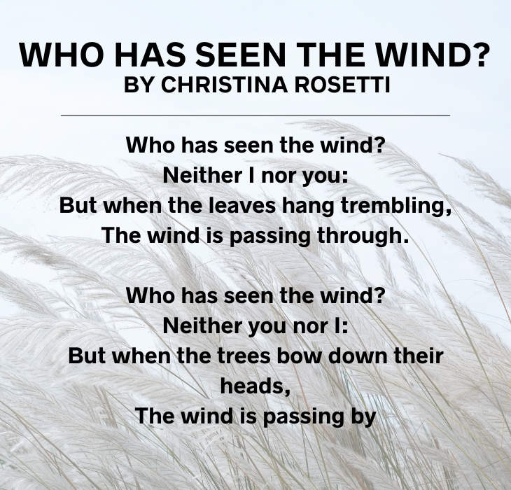 Short Poems Who Has Seen the Wind? – Christina Rosetti