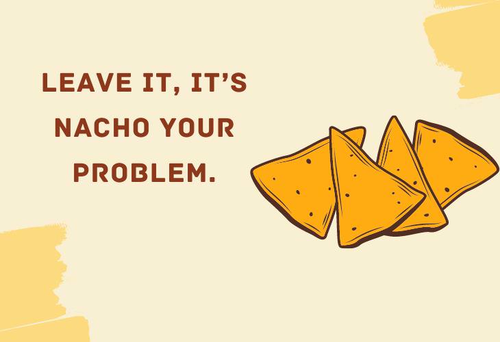 Food Puns and Jokes, nacho