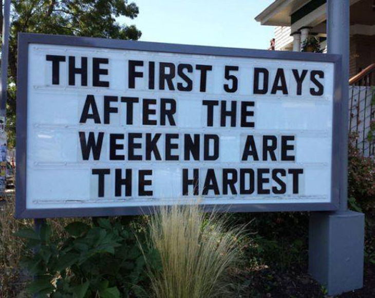 Funny Signs the first 5 days of the week
