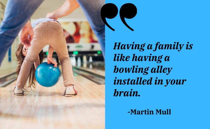 Funny Family Quotes, bowling