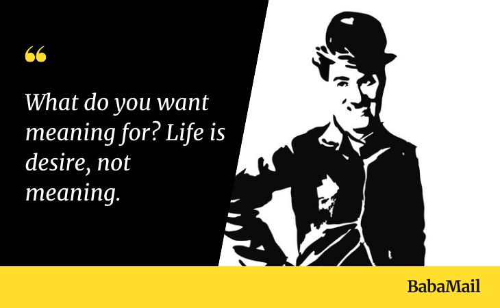 Quotes by Charlie Chaplin, life