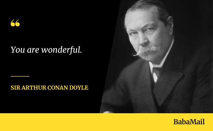 Unforgettable Last Words, Sir Arthur Conan Doyle