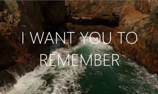 We Want You to Remember...