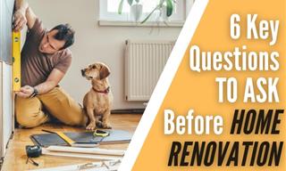 6 Important Questions to Ask Before Renovating Your Home