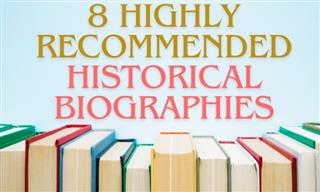 8 Historical Biographies We Highly Recommended