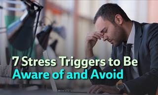 7 Stress Triggers to Be Aware of and Avoid