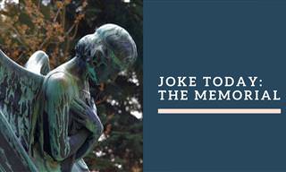 Hilarious Joke! The Memorial