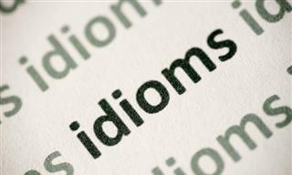 QUIZ: Do You Know All These Idioms?