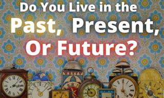 QUIZ: Do You Live in the Past, Present or Future?
