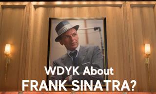 QUIZ: WDYK About FRANK SINATRA?