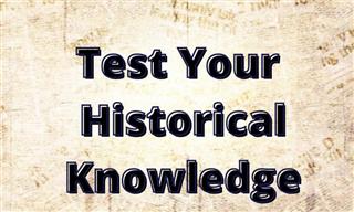QUIZ: Test Your Historical Knowledge!