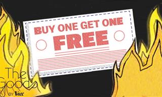 Why "Buy One Get One Free" Deals Are a Scam